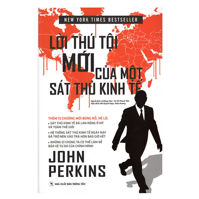 Lời Thú Tội Mới Của Một Sát Thủ Kinh Tế (Tái Bản) Lời Thú Tội Mới Của Một Sát Thủ Kinh Tế (Tái Bản)