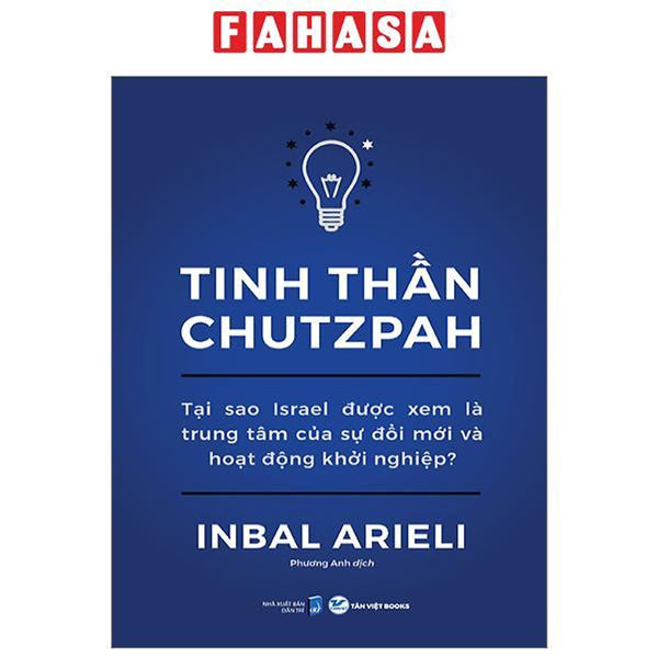 Tinh Thần Chutzpah - Tại Sao Israel Được Xem Là Trung Tâm Của Sự Đổi Mới Và Hoạt Động Khởi Nghiệp?