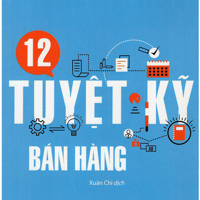 12 Tuyệt Kỹ Bán Hàng 12 Tuyệt Kỹ Bán Hàng
