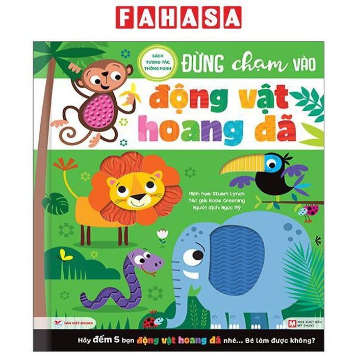 Sách Tương Tác Thông Minh - Đừng Chạm Vào Động Vật Hoang Dã Sách Tương Tác Thông Minh - Đừng Chạm Vào Động Vật Hoang Dã
