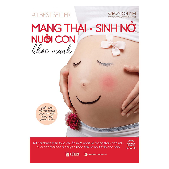 Mang Thai Sinh Nở Và Nuôi Con Khỏe Mạnh Mang Thai Sinh Nở Và Nuôi Con Khỏe Mạnh