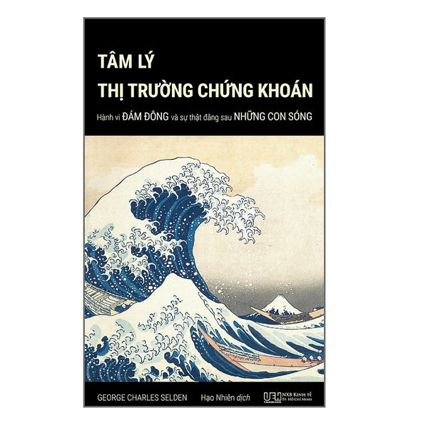 Tâm Lý Thị Trường Chứng Khoán - Hành Vi Đám Đông Và Sự Thật Đằng Sau Những Con Sóng