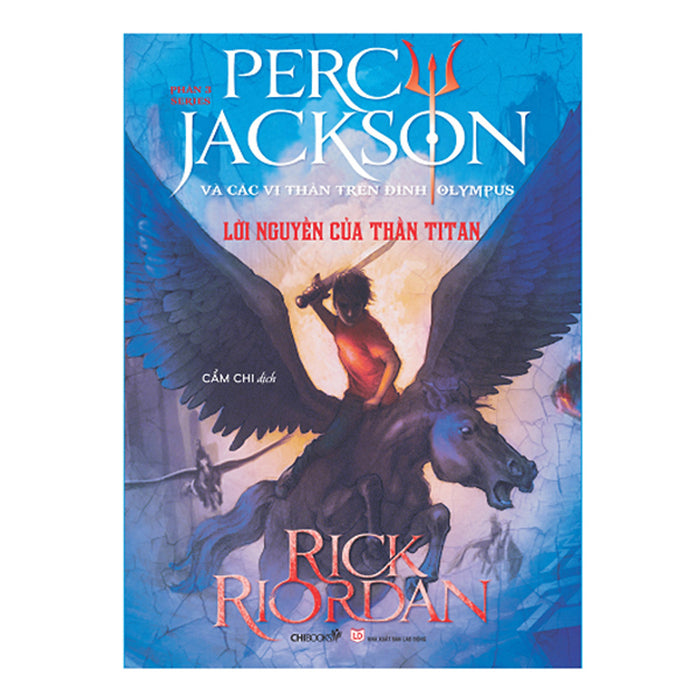 Phần 3 Series Percy Jackson Và Các Vị Thần Trên Đỉnh Olympus - Lời Nguyền Của Thần Titan ( Tái Bản ) Phần 3 Series Percy Jackson Và Các Vị Thần Trên Đỉnh Olympus - Lời Nguyền Của Thần Titan ( Tái Bản )