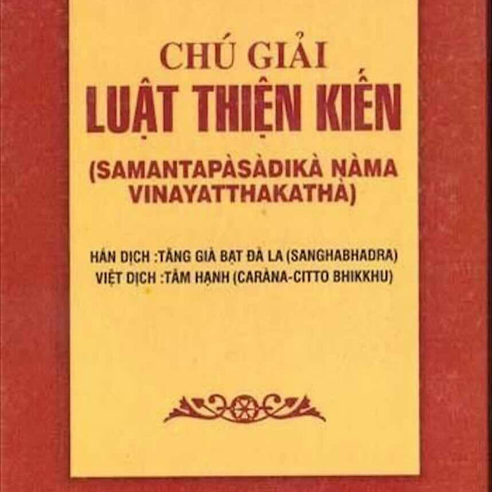 Chú Giải Luật Thiện Kiến Chú Giải Luật Thiện Kiến