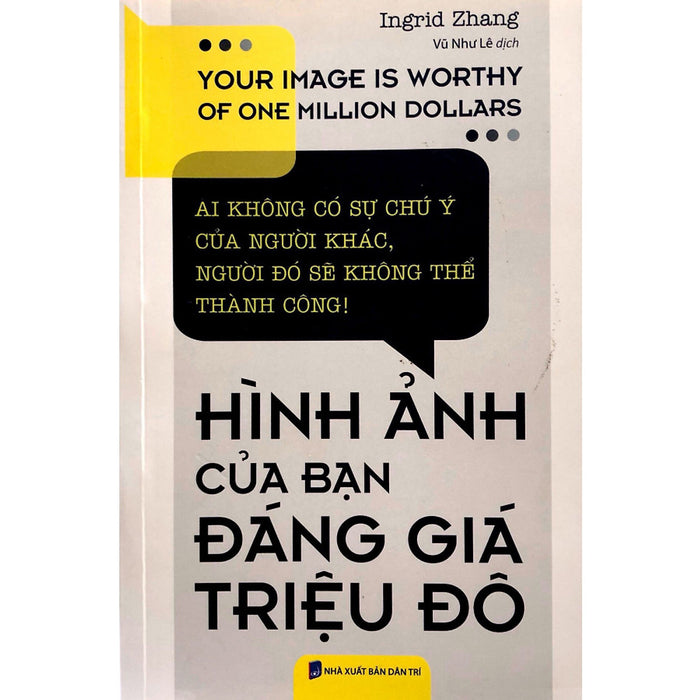 Hình Ảnh Của Bạn Đáng Giá Triệu Đô ( Tái Bản 2019) Hình Ảnh Của Bạn Đáng Giá Triệu Đô ( Tái Bản 2019)