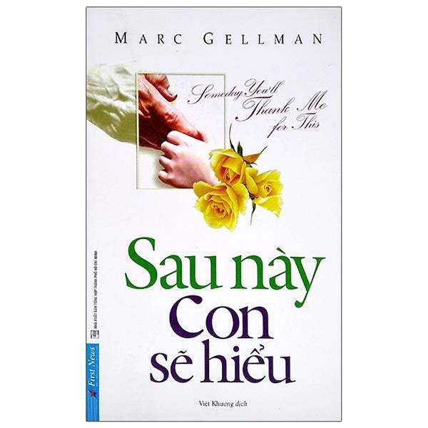 Sau Này Con Sẽ Hiểu (Tái Bản 2019)