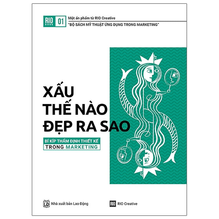 Sách Marketing Cực Hay-Rio Book No.1 - Xấu Thế Nào, Đẹp Ra Sao (Tái Bản 2021) Sách Marketing Cực Hay-Rio Book No.1 - Xấu Thế Nào, Đẹp Ra Sao (Tái Bản 2021)