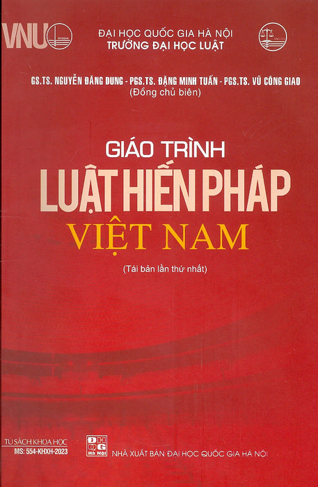 Giáo Trình Luật Hiến Pháp Việt Nam (Tái Bản 2023) - Gs. Ts. Nguyễn Đăng Dung Giáo Trình Luật Hiến Pháp Việt Nam (Tái Bản 2023) - Gs. Ts. Nguyễn Đăng Dung