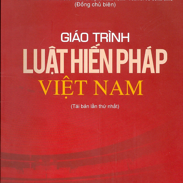 Giáo Trình Luật Hiến Pháp Việt Nam (Tái Bản 2023) - Gs. Ts. Nguyễn Đăng Dung Giáo Trình Luật Hiến Pháp Việt Nam (Tái Bản 2023) - Gs. Ts. Nguyễn Đăng Dung