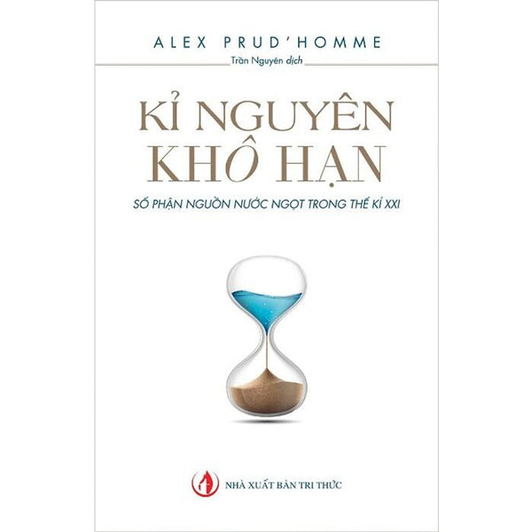 Kỉ Nguyên Khô Hạn: Số Phận Nguồn Nước Ngọt Trong Thế Kỉ Xxi