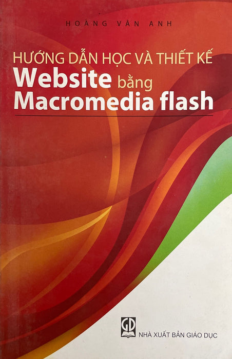 Hướng Dẫn Học Vầ Thiết Kế Website Bằng Macromedia Flash Hướng Dẫn Học Vầ Thiết Kế Website Bằng Macromedia Flash