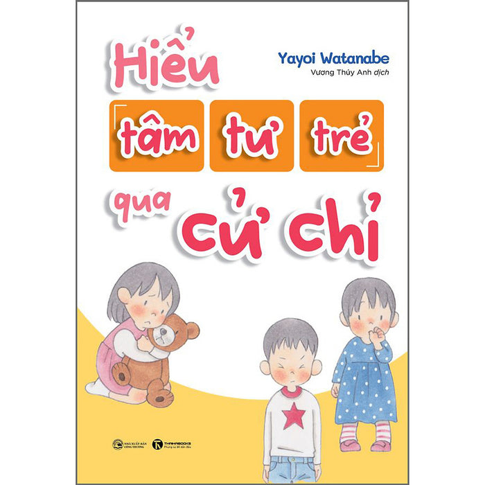 Hiểu Tâm Tư Trẻ Qua Cử Chỉ Hiểu Tâm Tư Trẻ Qua Cử Chỉ