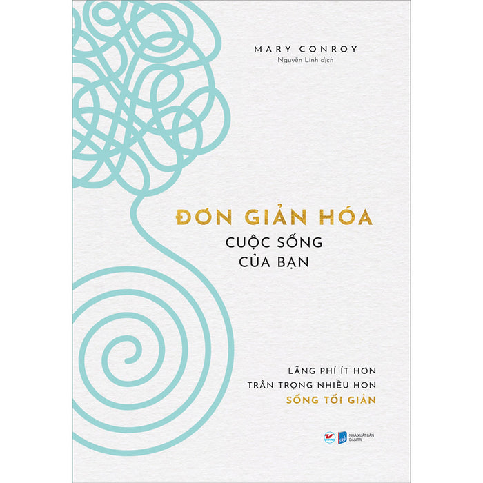 Đơn Giản Hóa Cuộc Sống Của Bạn ( Tân Việt ) Đơn Giản Hóa Cuộc Sống Của Bạn ( Tân Việt )