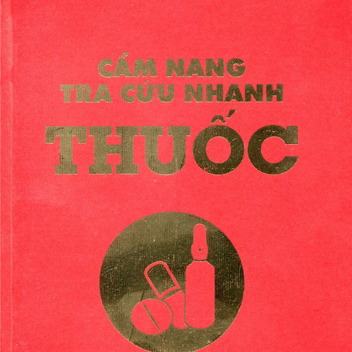 Sách - Cẩm Nang Tra Cứu Thuốc Nhanh Sách - Cẩm Nang Tra Cứu Thuốc Nhanh