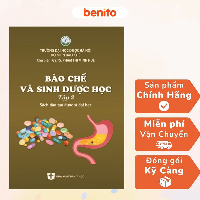 Benito - Sách - Bào Chế Và Sinh Dược Học Tập 2 - 2022 - Nxb Y Học Benito - Sách - Bào Chế Và Sinh Dược Học Tập 2 - 2022 - Nxb Y Học