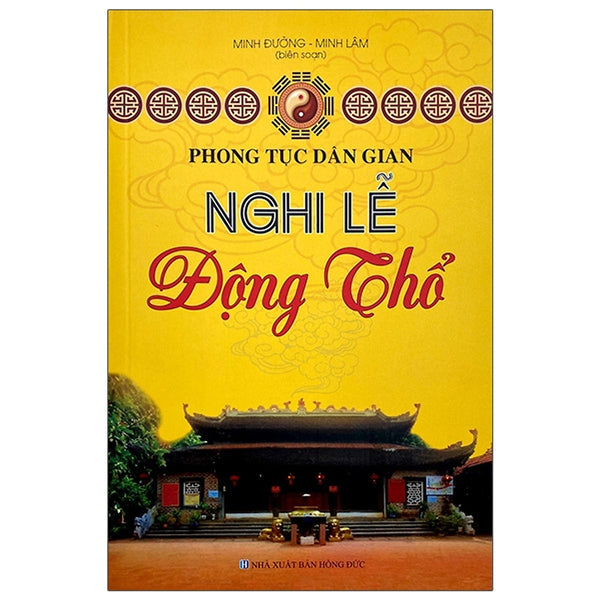 Phong Tục Dân Gian - Nghi Lễ Động Thổ