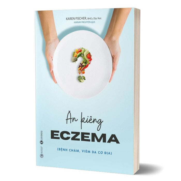 Ăn Kiêng Eczema - Bệnh Chàm, Viêm Da Cơ Địa Ăn Kiêng Eczema - Bệnh Chàm, Viêm Da Cơ Địa
