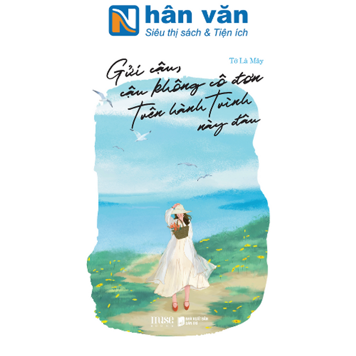 Gửi Cậu, Cậu Không Cô Đơn Trên Hành Trình Này Đâu Gửi Cậu, Cậu Không Cô Đơn Trên Hành Trình Này Đâu