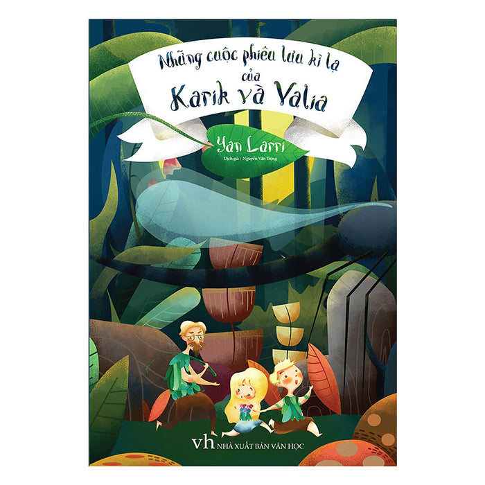 Những Cuộc Phiêu Lưu Kì Lạ Của Karik Và Valia Những Cuộc Phiêu Lưu Kì Lạ Của Karik Và Valia