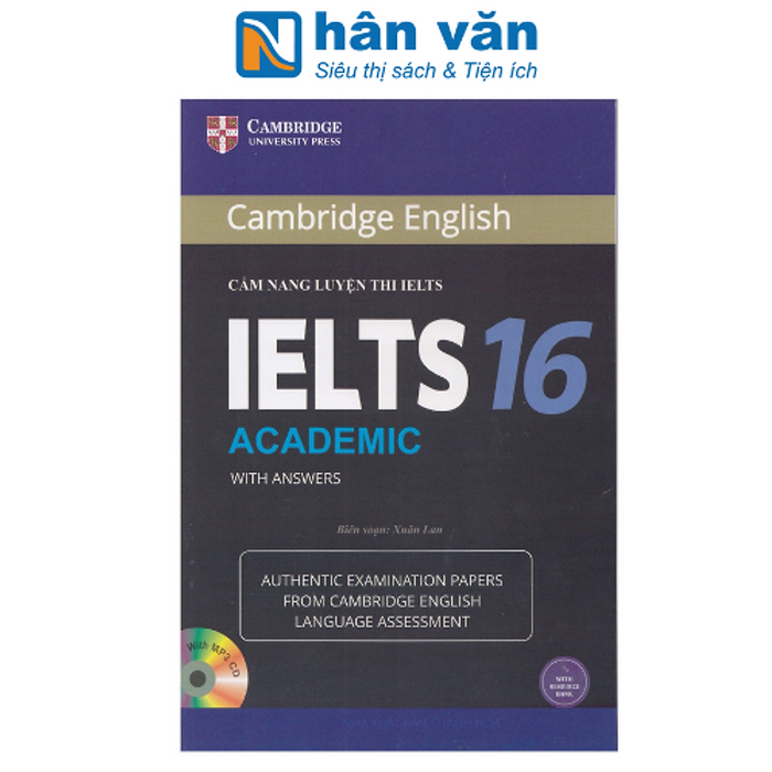 Cambridge English - Cẩm Nang Luyện Thi Ielts Academic With Answer - Tập 16 Cambridge English - Cẩm Nang Luyện Thi Ielts Academic With Answer - Tập 16