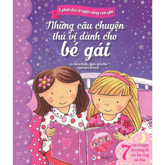 5 Phút Đọc Truyện Cùng Con Yêu - Những Câu Chuyện Thú Vị Dành Cho Bé Gái- 7 Câu Chuyện Mộng Mơ Để Cùng Bé Sẻ Chia 5 Phút Đọc Truyện Cùng Con Yêu - Những Câu Chuyện Thú Vị Dành Cho Bé Gái- 7 Câu Chuyện Mộng Mơ Để Cùng Bé Sẻ Chia