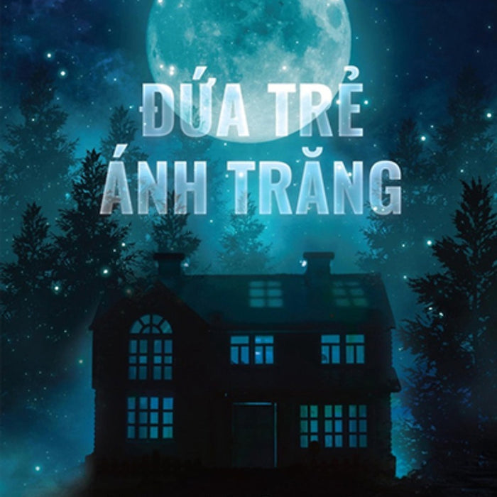 Đứa Trẻ Ánh Trăng_Bv Đứa Trẻ Ánh Trăng_Bv