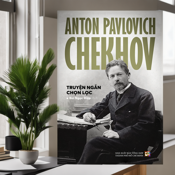 Anton Pavlovich Chekhov - Truyện Ngắn Chọn Lọc