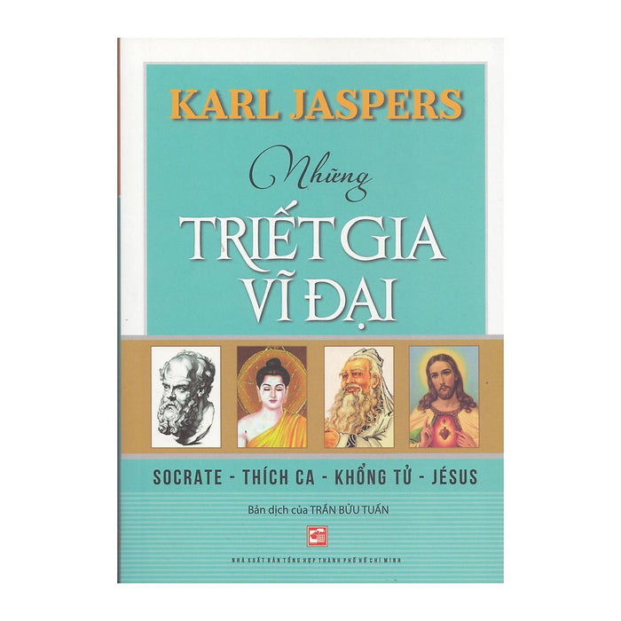 Karl Jaspers - Những Triết Gia Vĩ Đại Karl Jaspers - Những Triết Gia Vĩ Đại