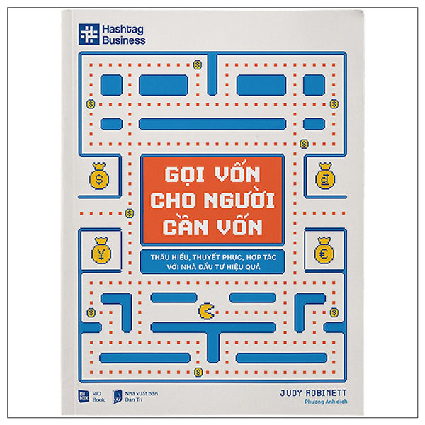 Sách Kinh Doanh -Gọi Vốn Cho Người Cần Vốn Vốn - Thấu Hiểu, Thuyết Phục, Hợp Tác Với Nhà Đầu Tư Hiệu Quả