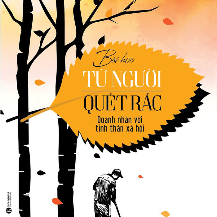 Bài Học Từ Người Quét Rác Bài Học Từ Người Quét Rác