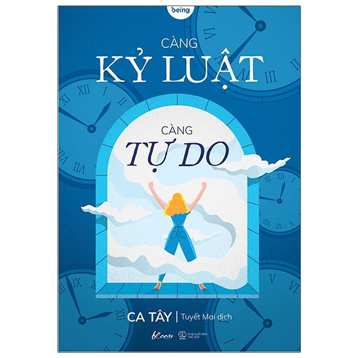 Càng Kỷ Luật, Càng Tự Do Càng Kỷ Luật, Càng Tự Do