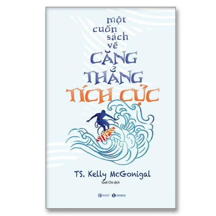 Một Cuốn Sách Về Căng Thẳng Tích Cực - Bản Quyền Một Cuốn Sách Về Căng Thẳng Tích Cực - Bản Quyền