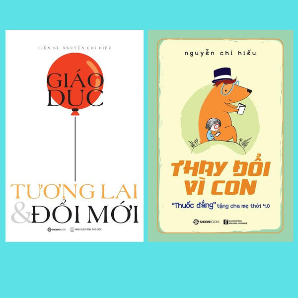 Combo Bộ: Thay Đổi Vì Con - Giáo Dục, Tương Lai & Đổi Mới - Bản Quyền