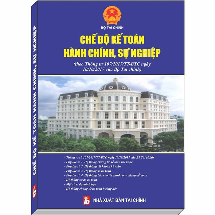 Chế Độ Kế Toán Hành Chính Sự Nghiệp Theo Thông Tư 107/2017/Tt-Btc Chế Độ Kế Toán Hành Chính Sự Nghiệp Theo Thông Tư 107/2017/Tt-Btc