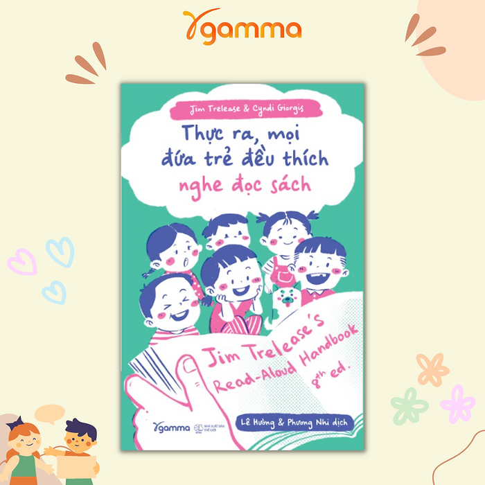 Thực Ra, Mọi Đứa Trẻ Đều Thích Nghe Đọc Sách Thực Ra, Mọi Đứa Trẻ Đều Thích Nghe Đọc Sách