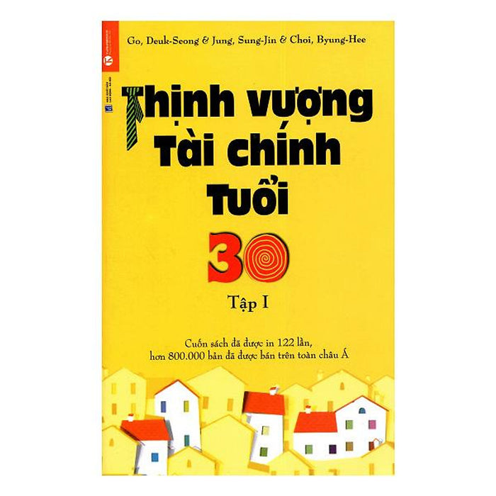 Thịnh Vượng Tài Chính Tuổi 30 - Tập 1 (Tái Bản) Thịnh Vượng Tài Chính Tuổi 30 - Tập 1 (Tái Bản)