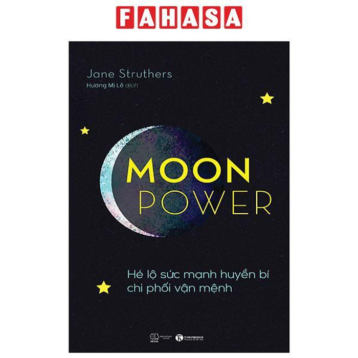 Moonpower - Hé Lộ Sức Mạnh Huyền Bí Chi Phối Vận Mệnh Moonpower - Hé Lộ Sức Mạnh Huyền Bí Chi Phối Vận Mệnh