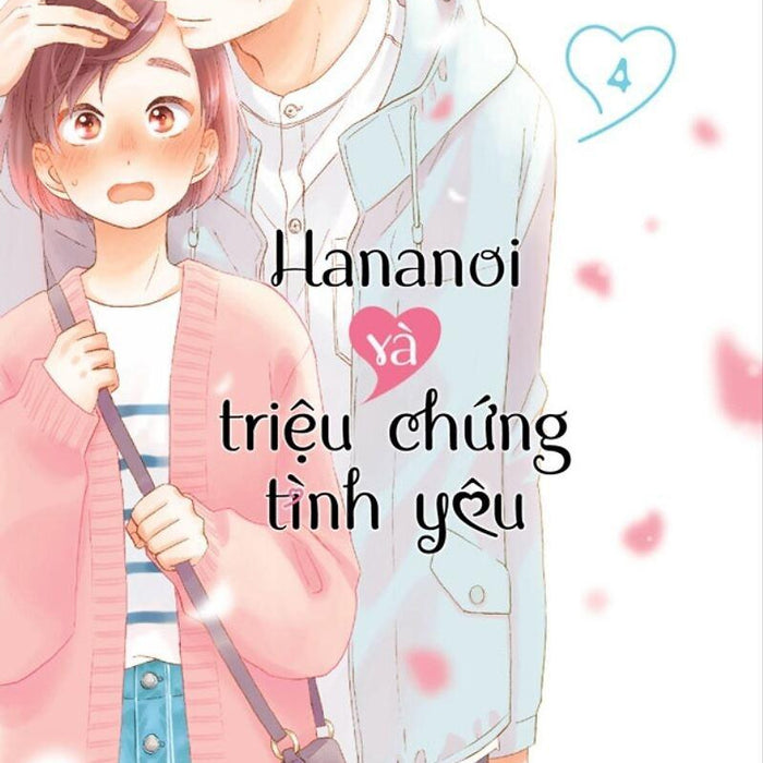 Hananoi Và Triệu Chứng Tình Yêu - Tập 4 Hananoi Và Triệu Chứng Tình Yêu - Tập 4