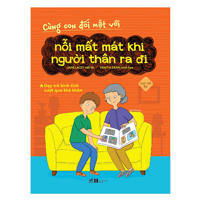 Cùng Con Đối Mặt Với Nỗi Mất Mát Khi Người Thân Ra Đi Cùng Con Đối Mặt Với Nỗi Mất Mát Khi Người Thân Ra Đi