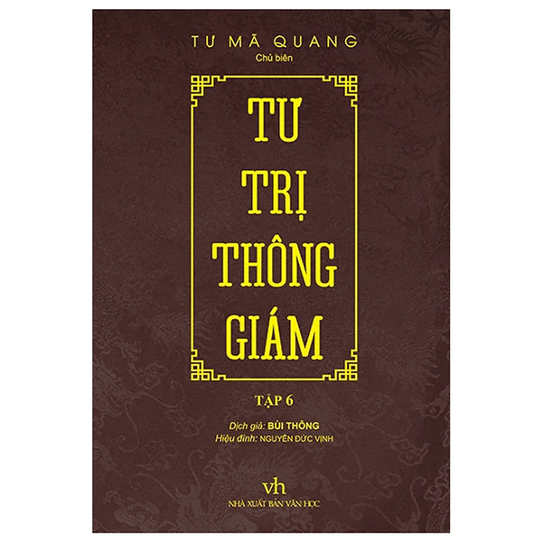 Tư Trị Thông Giám - Tập 6 - Tác Giả Tư Mã Quang