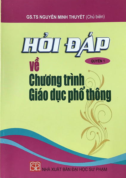 Hỏi Đáp Về Chương Trình Giáo Dục Phổ Thông - Quyển 1