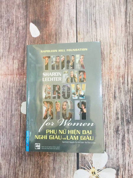 Phụ Nữ Hiện Đại Nghĩ Giàu Và Làm Giàu - Cuốn Sách Mang Đến Kim Chỉ Nam Thành Công, Hạnh Phúc Cho Một Nửa Thế Giới