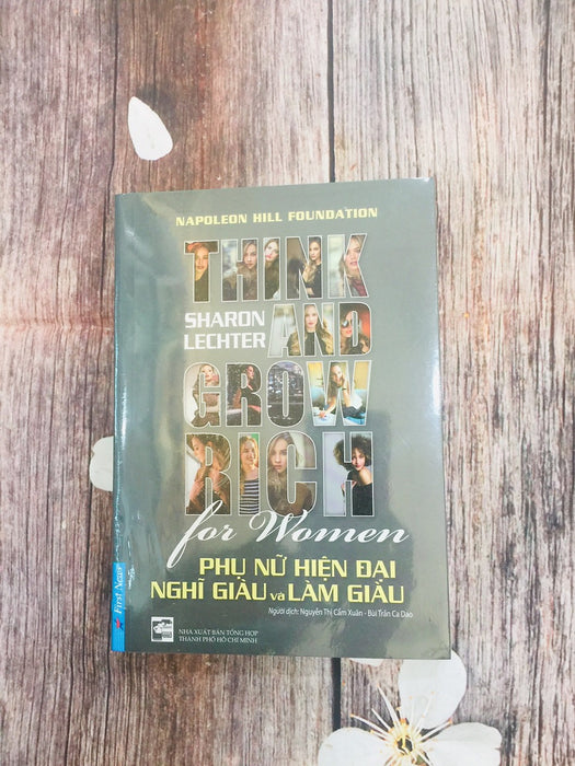 Phụ Nữ Hiện Đại Nghĩ Giàu Và Làm Giàu - Cuốn Sách Mang Đến Kim Chỉ Nam Thành Công, Hạnh Phúc Cho Một Nửa Thế Giới Phụ Nữ Hiện Đại Nghĩ Giàu Và Làm Giàu - Cuốn Sách Mang Đến Kim Chỉ Nam Thành Công, Hạnh Phúc Cho Một Nửa Thế Giới