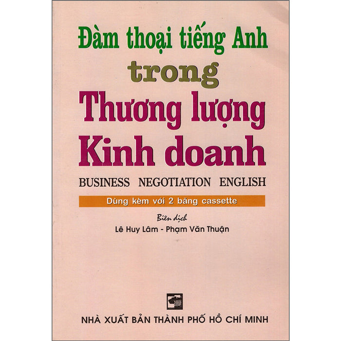 Đàm Thoại Tiếng Anh Trong Thương Lượng Kinh Doanh Đàm Thoại Tiếng Anh Trong Thương Lượng Kinh Doanh
