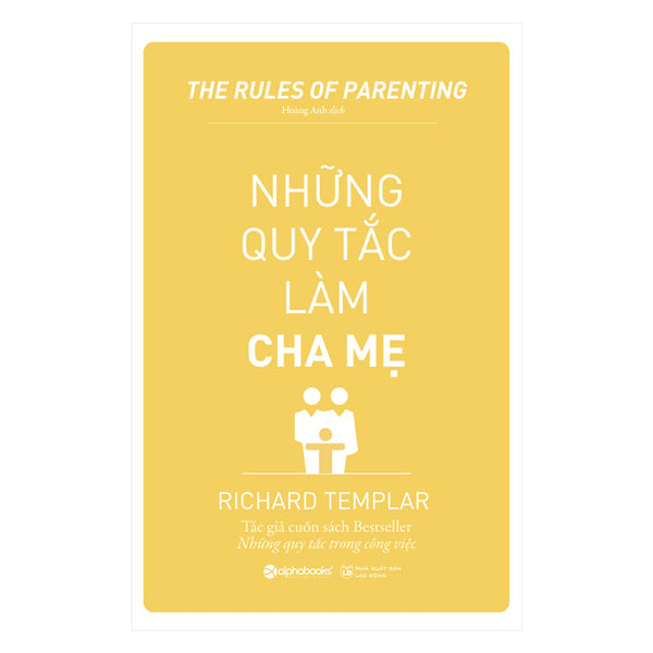 Những Quy Tắc Làm Cha Mẹ (Tái Bản 2019)