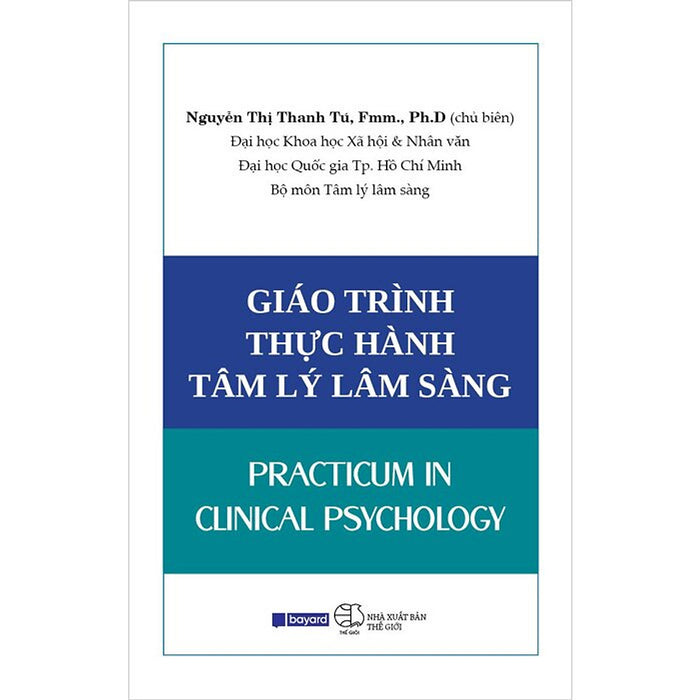 Giáo Trình Thực Hành Tâm Lý Lâm Sàng Giáo Trình Thực Hành Tâm Lý Lâm Sàng