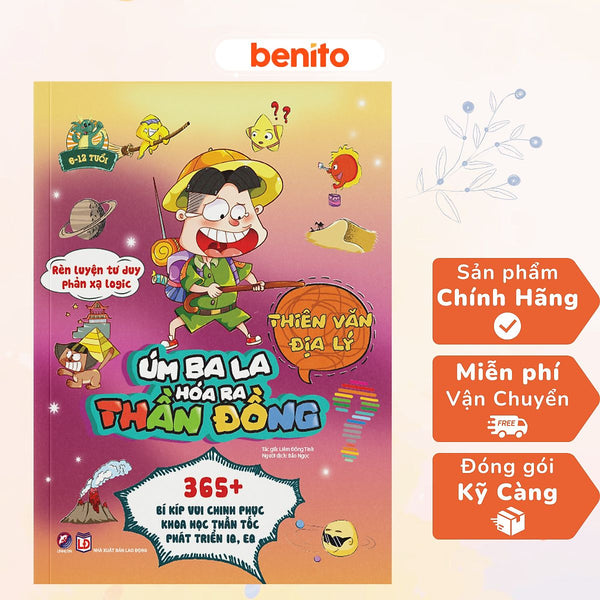 Benito - Sách Thiếu Nhi - Úm Ba La, Hóa Ra Thần Đồng - Thiên Văn Địa Lý - Linh Lan Books