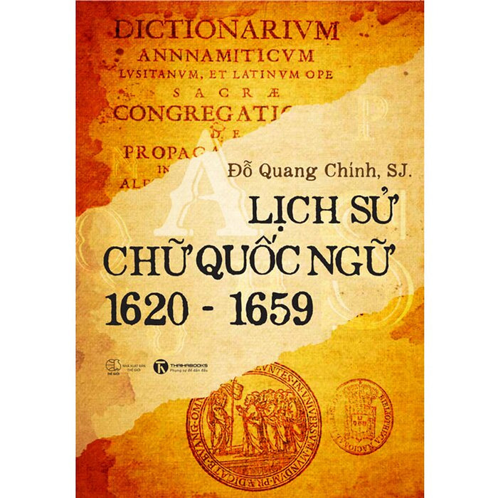 Lịch Sử Chữ Quốc Ngữ (1620 - 1659) Lịch Sử Chữ Quốc Ngữ (1620 - 1659)