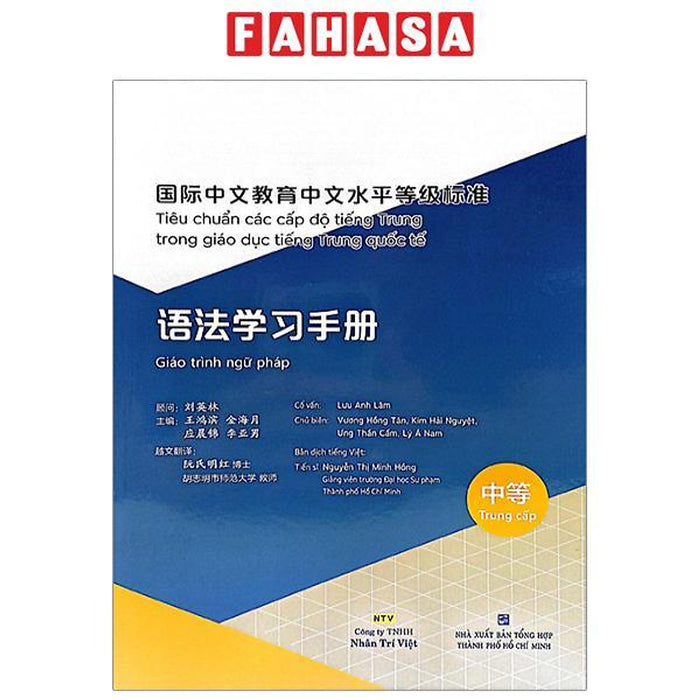 Tiêu Chuẩn Các Cấp Độ Tiếng Trung Trong Giáo Dục Tiếng Trung Quốc Tế - Giáo Trình Ngữ Pháp Tiếng Trung - Trung Cấp Tiêu Chuẩn Các Cấp Độ Tiếng Trung Trong Giáo Dục Tiếng Trung Quốc Tế - Giáo Trình Ngữ Pháp Tiếng Trung - Trung Cấp