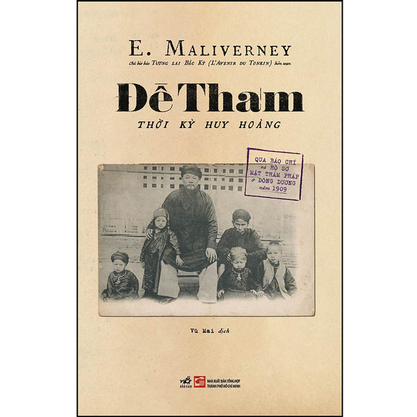 Đề Thám - Thời Kỳ Huy Hoàng (Qua Báo Chí Và Hồ Sơ Mật Thám Pháp Ở Đông Dương Năm 1909)